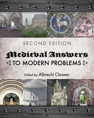 Medieval Answers to Modern Problems