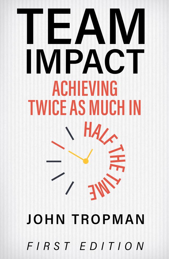 Team Impact: Achieving Twice as Much in Half the Time