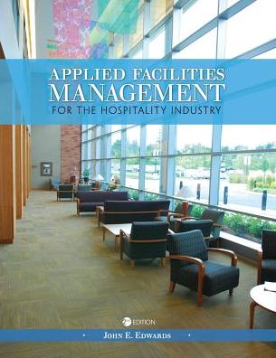 Applied Facilities Management for the Hospitality Industry