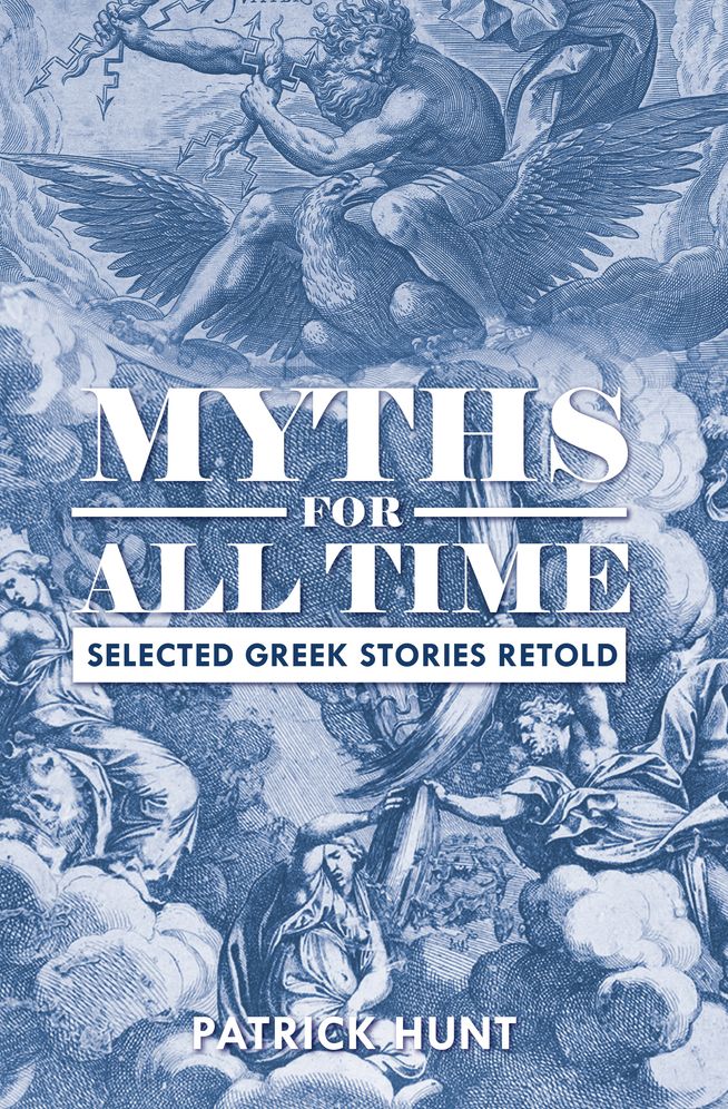 Myths For All Time: Selected Greek Stories Retold