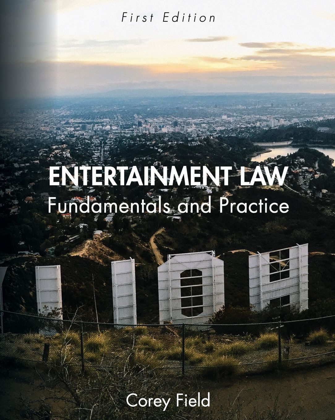 Entertainment Law: Fundamentals and Practice