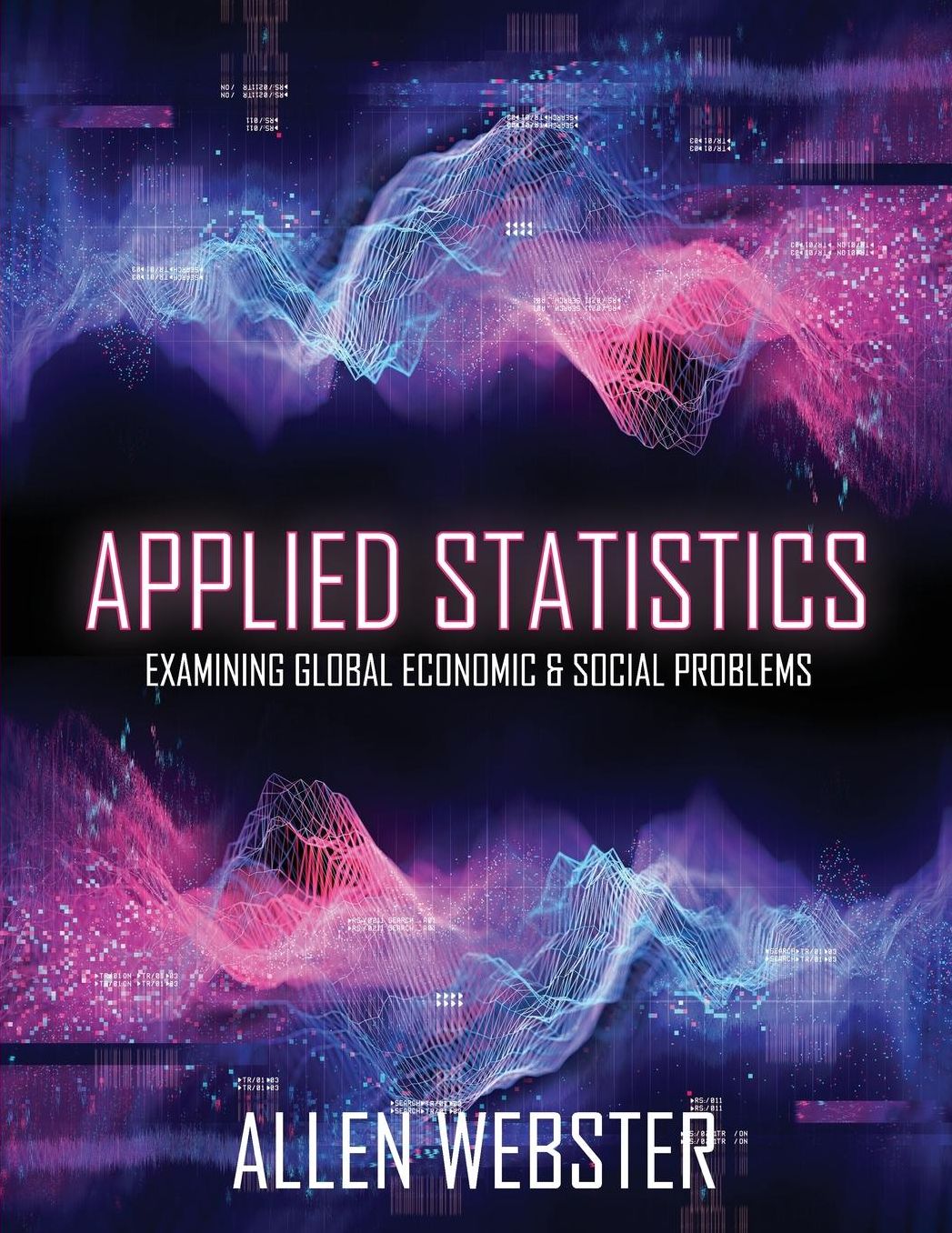 Applied Statistics: Examining Global Economic and Social Problems