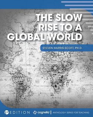 Slow Rise to a Global World