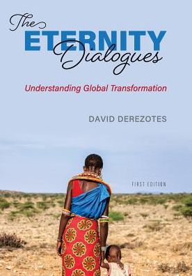 The Eternity Dialogues: Understanding Global Transformation