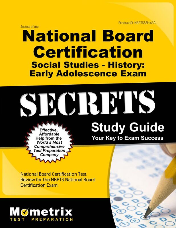 Secrets of the National Board Certification Social Studies - History: Early Adolescence Exam Study Guide
