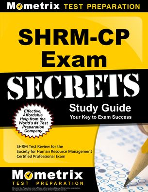 Shrm-Cp Exam Secrets Study Guide: Shrm Test Review for the Society for Human Resource Management Certified Professional Exam