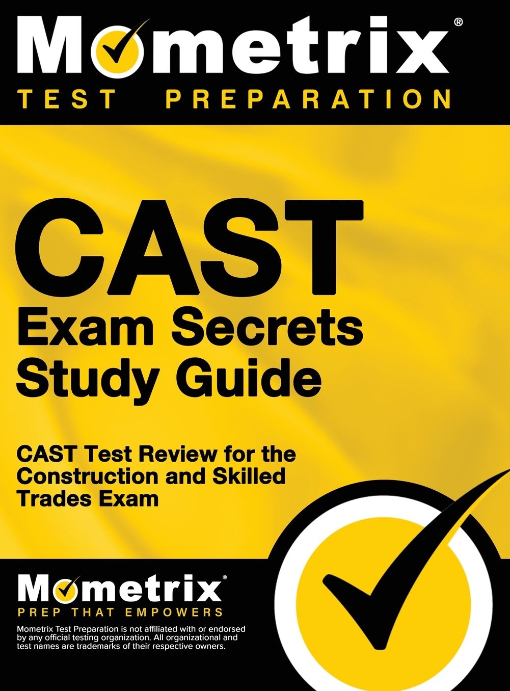 CAST Exam Secrets, Study Guide: CAST Test Review for the Construction and Skilled Trades Exam