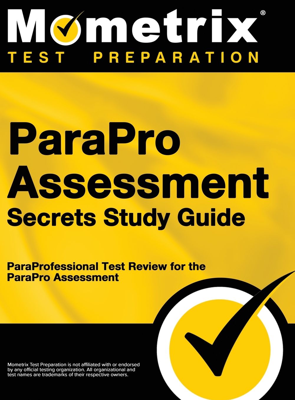 ParaPro Assessment Secrets, Study Guide: ParaProfessional Test Review for the ParaPro Assessment