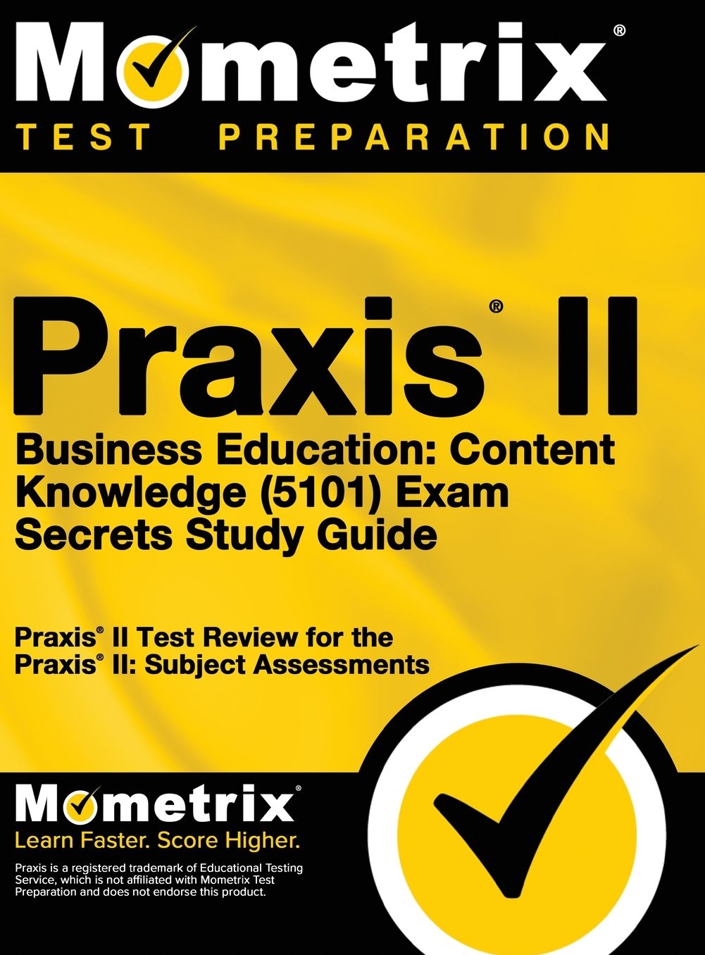 Praxis II Business Education: Content Knowledge (5101) Exam Secrets: Praxis II Test Review for the Praxis II: Subject Assessments