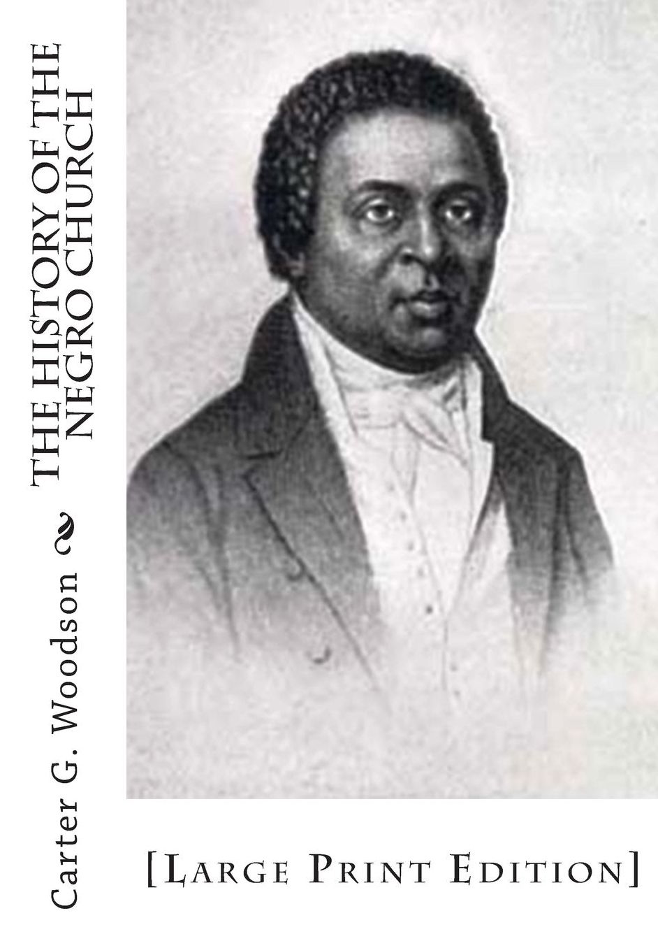 The History of the Negro Church: [Large Print Edition]