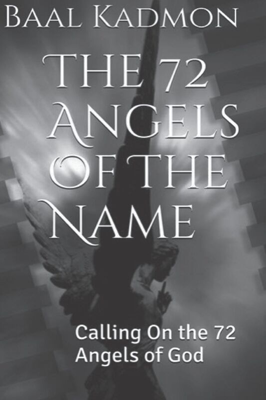 The 72 Angels Of The Name: Calling On the 72 Angels of God