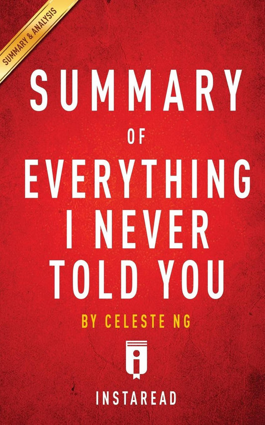 Summary of Everything I Never Told You: by Celeste Ng Includes Analysis