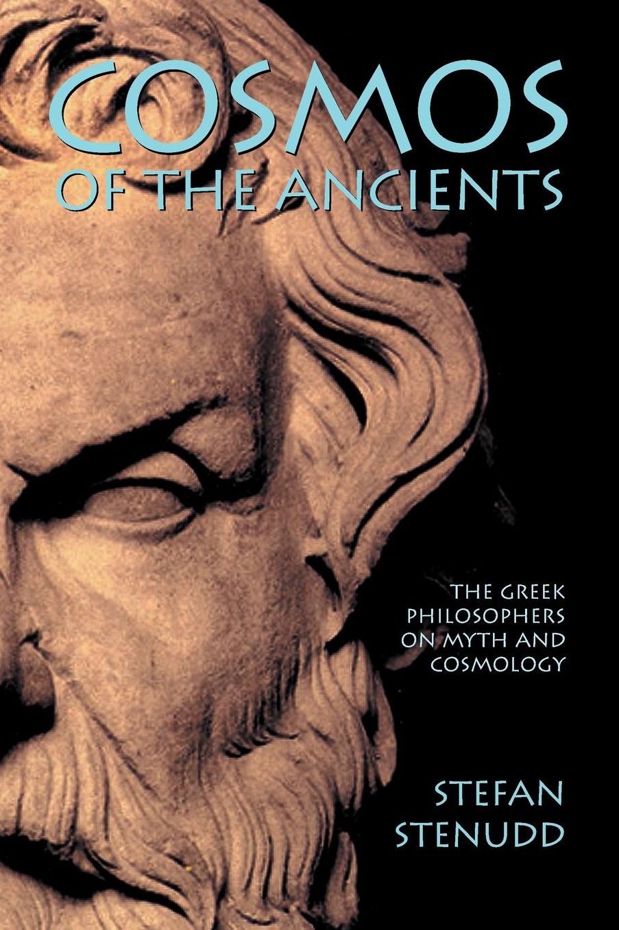 Cosmos of the Ancients: The Greek Philosophers on Myth and Cosmology