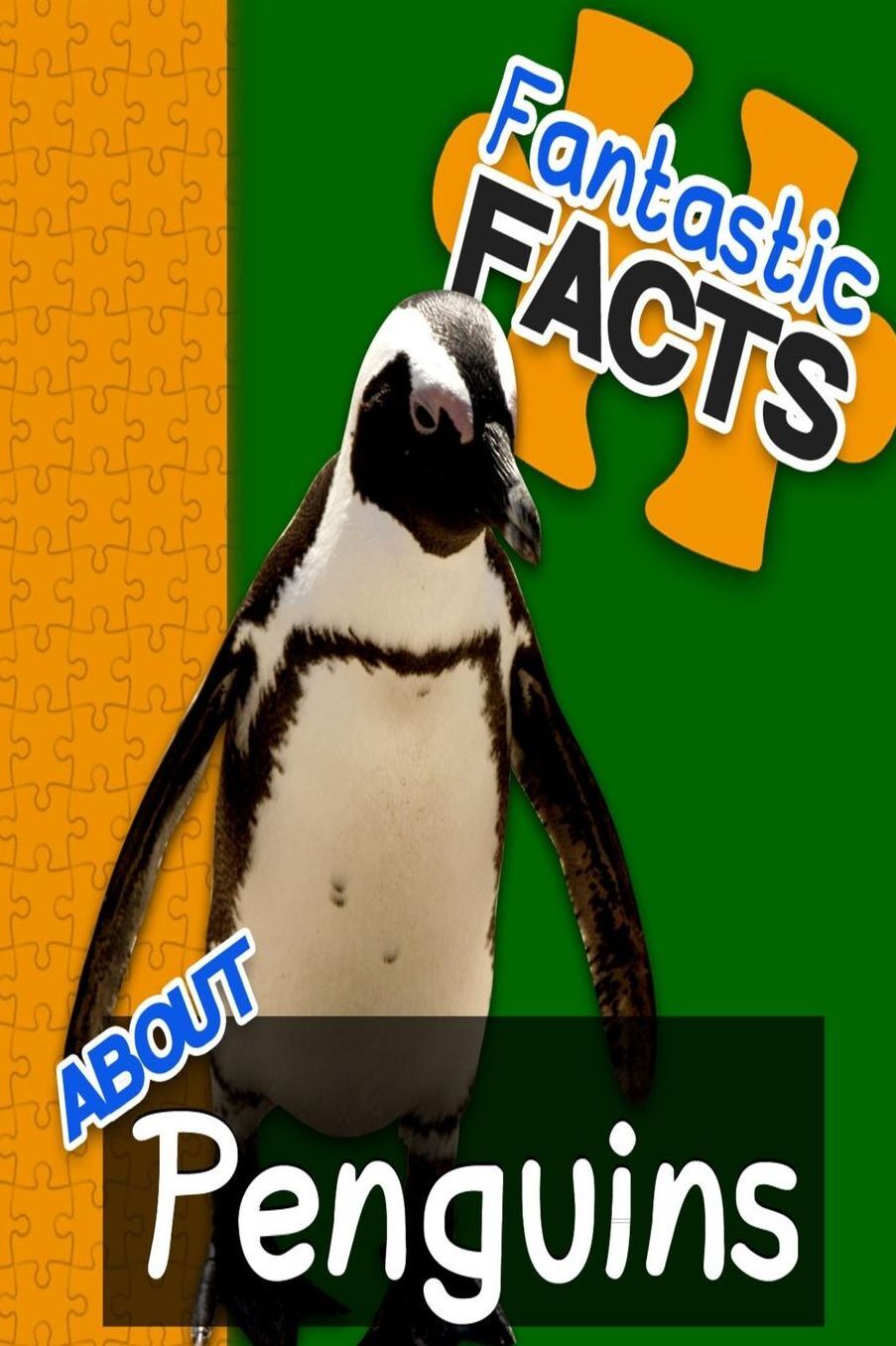 Fantastic Facts About Penguins: Illustrated Fun Learning For Kids