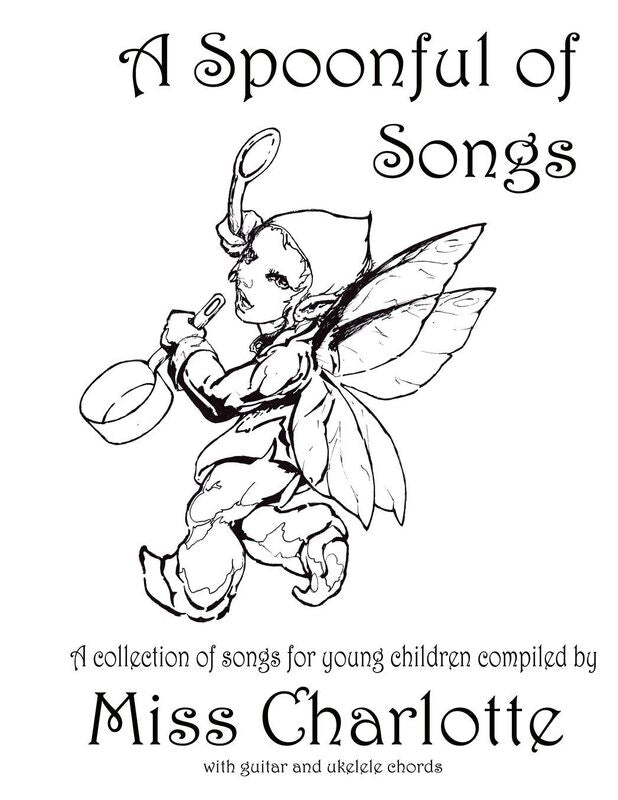 A Spoonful of Songs: A Collection of Songs For Young Children