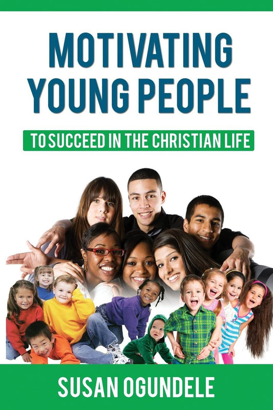 Motivating Young People: : To succeed in the Christian Life