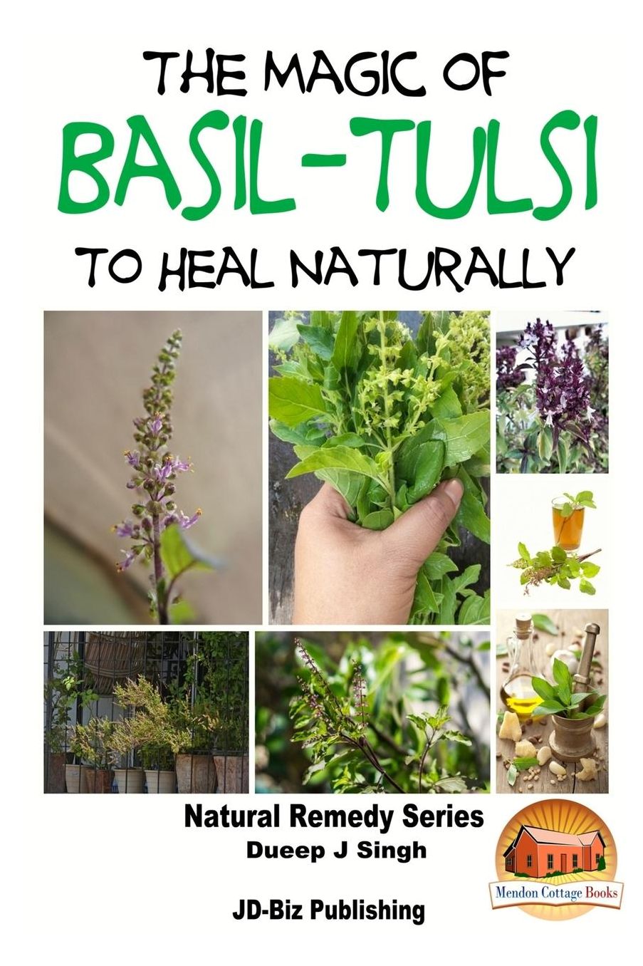 The Magic of Basil - Tulsi To Heal Naturally