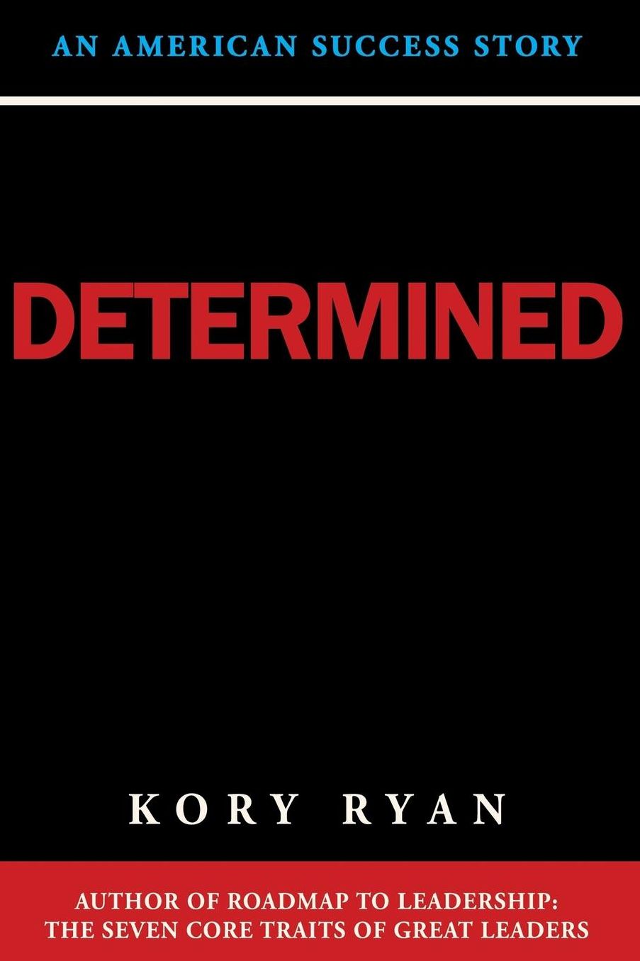 Determined: An American Success Story