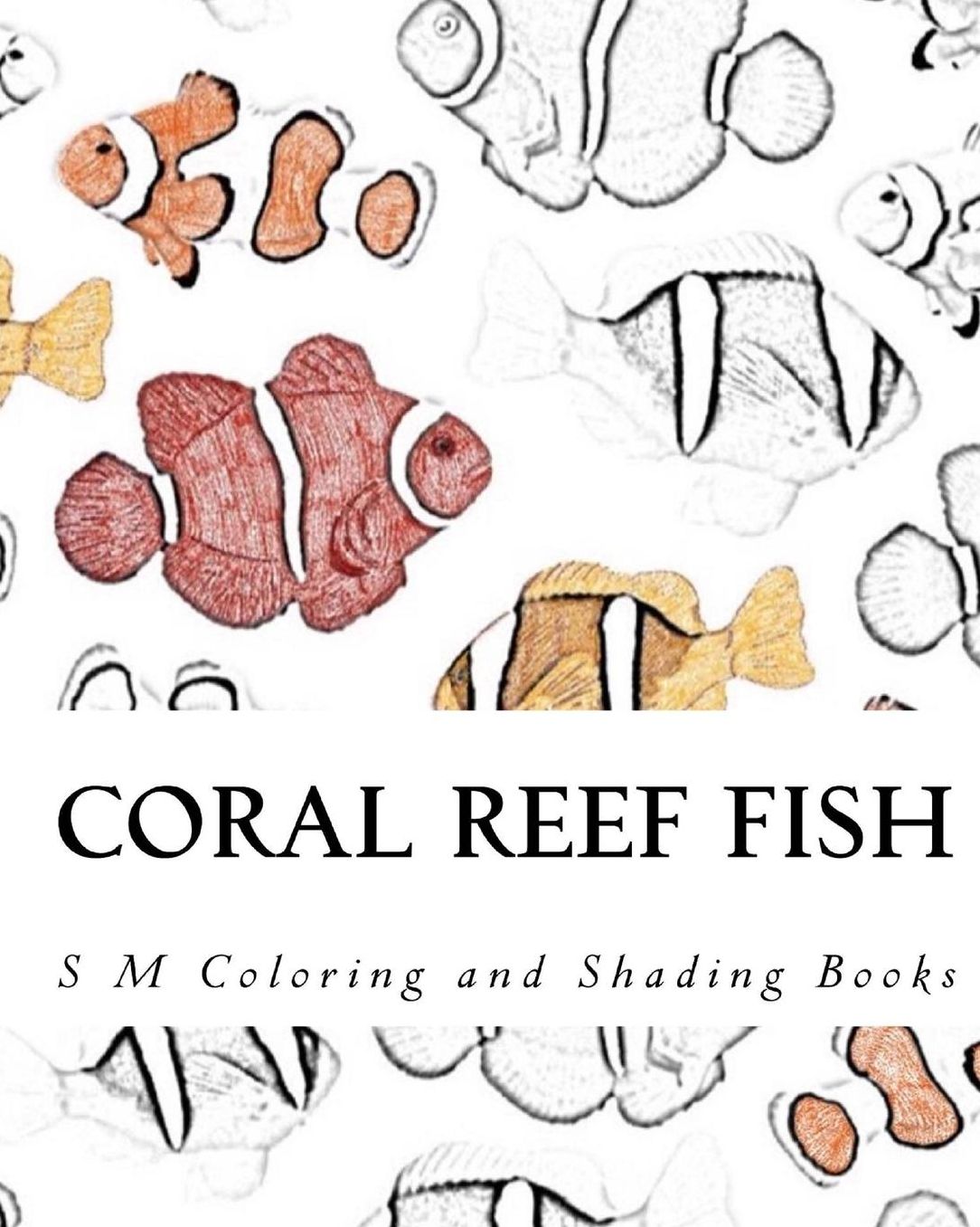 Coral Reef Fish: Coloring Book