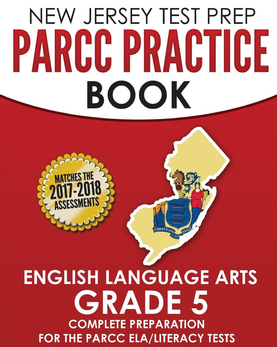 NEW JERSEY TEST PREP PARCC Practice Book English Language Arts Grade 5: Preparation for the PARCC English Language Arts/Literacy Tests