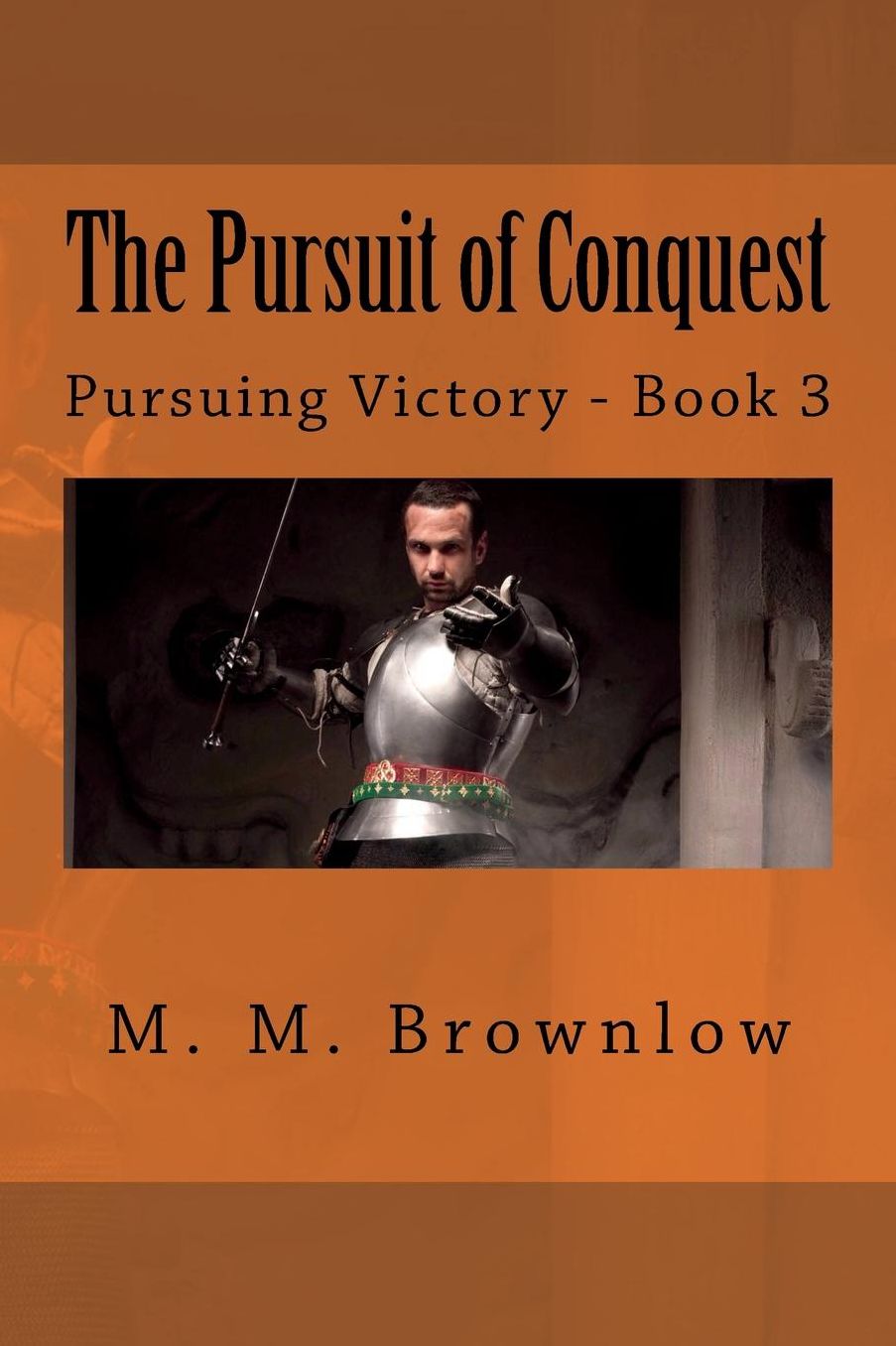 The Pursuit of Conquest: Pursuing Victory - Book 3