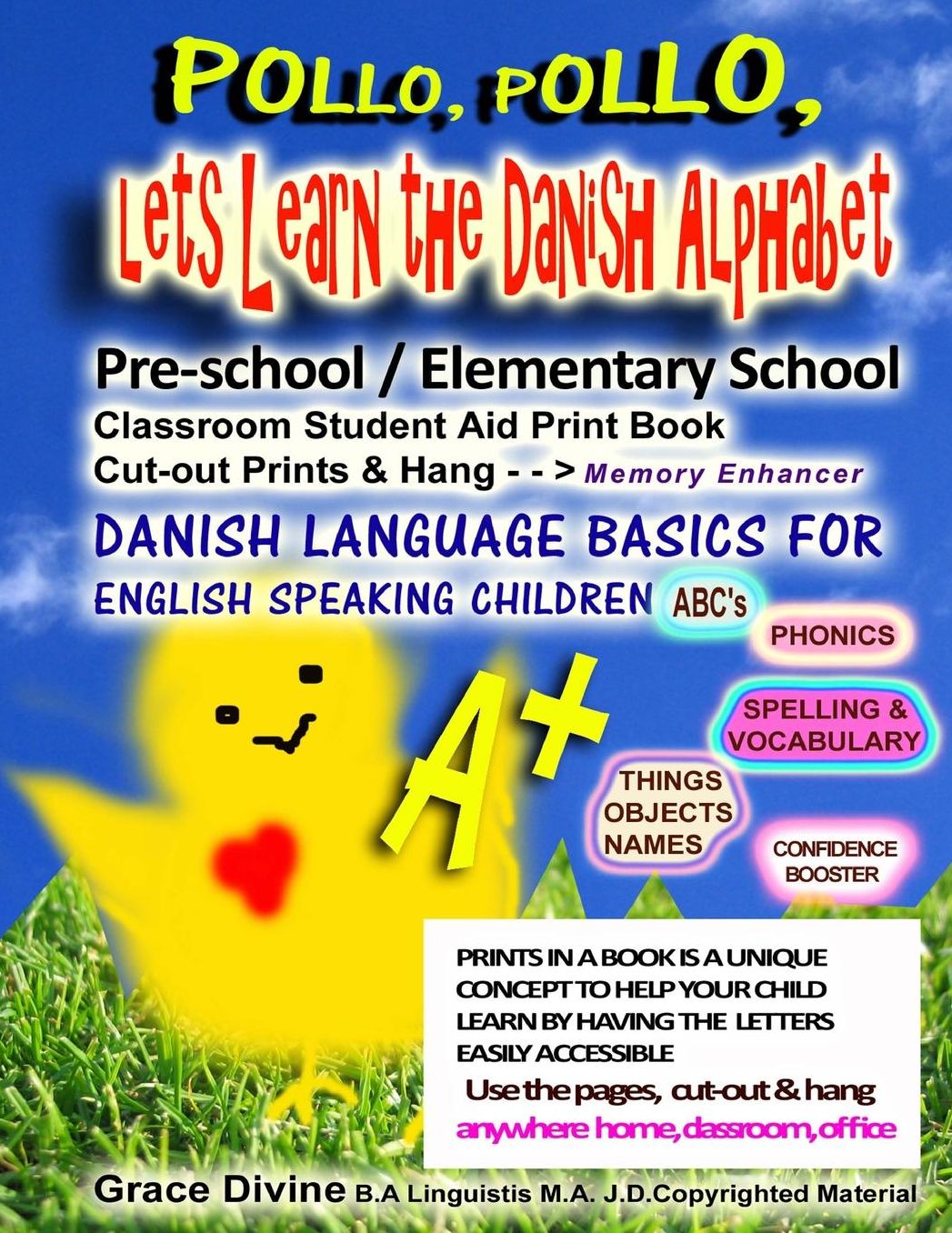 Pollo, Pollo, Lets Learn the Danish Alphabet Pre-school / Elementary School Classroom Student Aid Print Book Cut-out Prints & Hang: Memory Enhancer Danish Language Basics For Engish Speaking Children Prints in a Book ABC's Phonics Spelling & Vocabulary Th