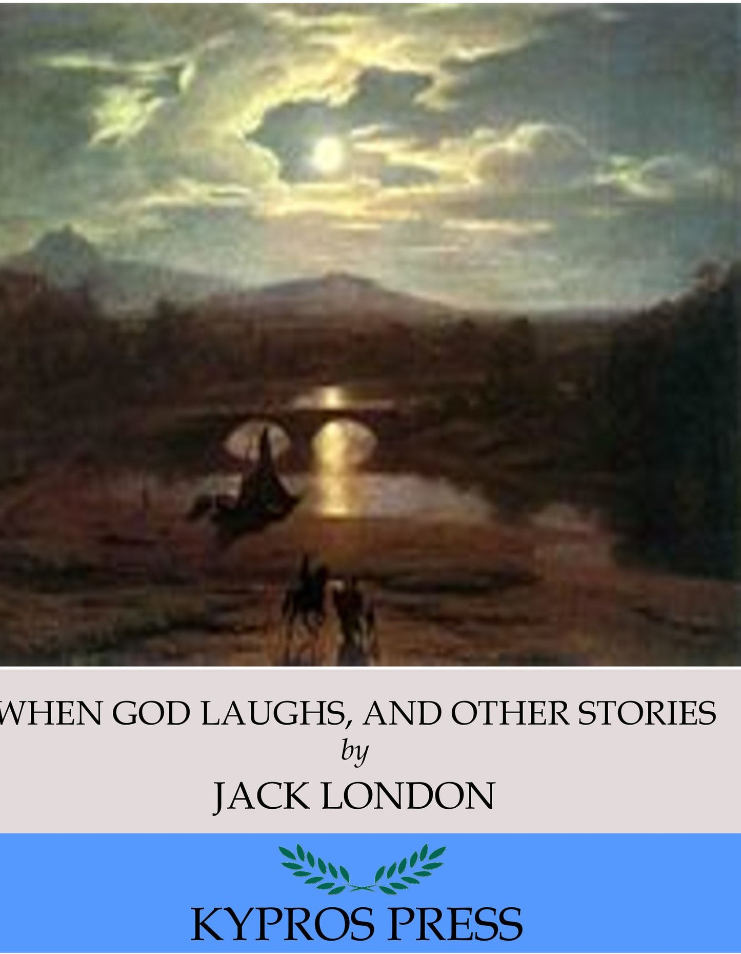 When God Laughs, and Other Stories