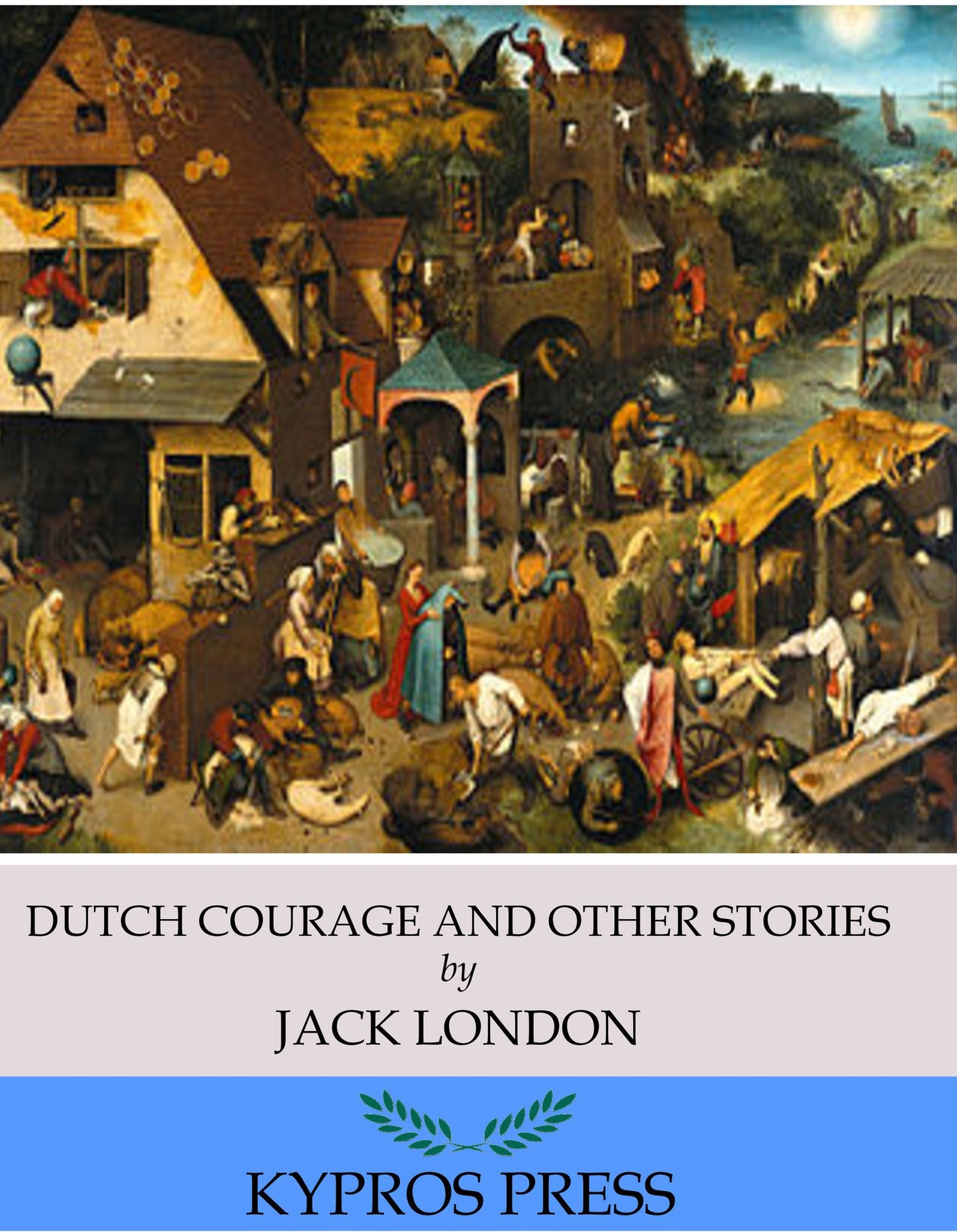 Dutch Courage and Other Stories