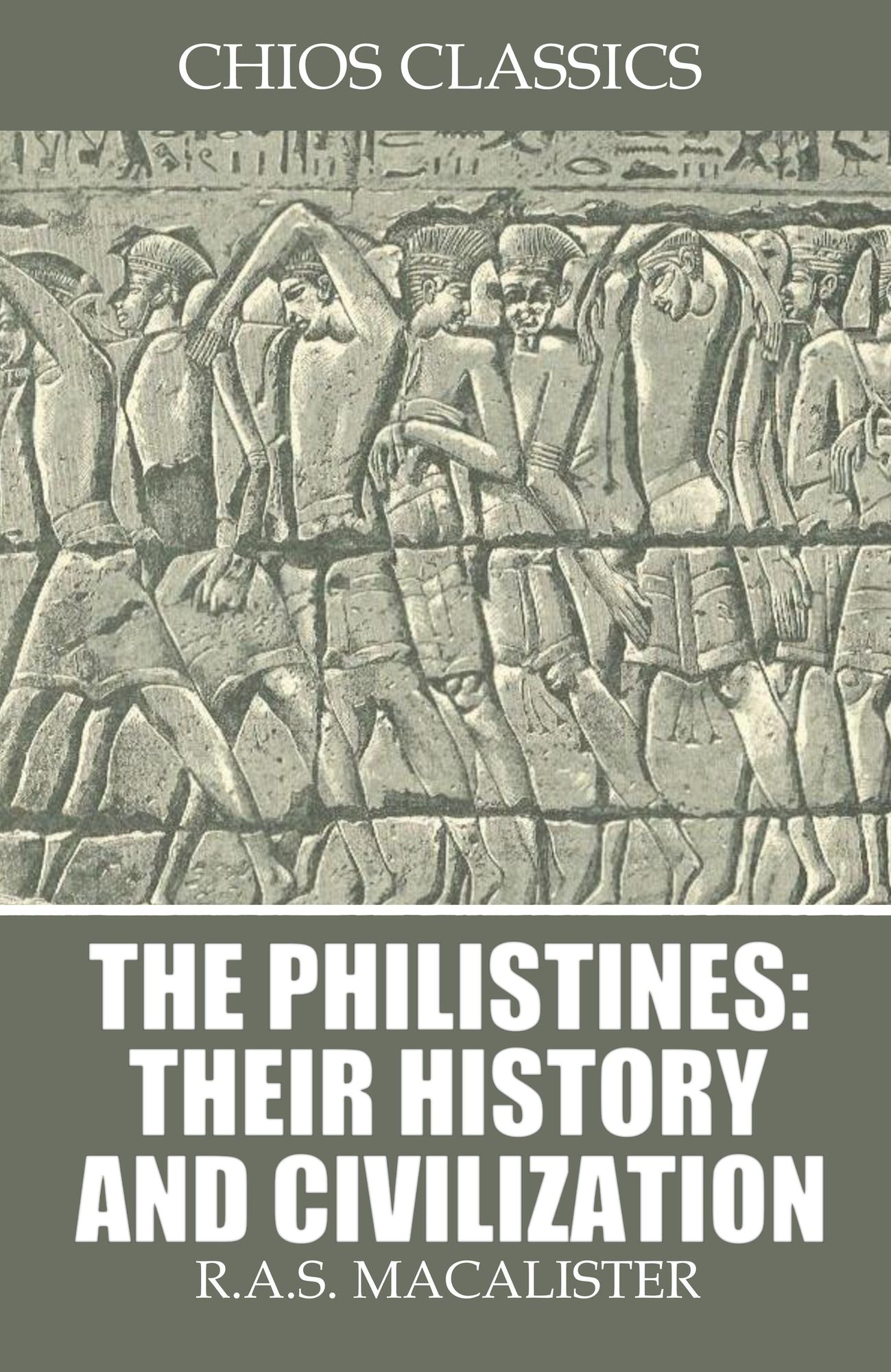 The Philistines: Their History and Civilization
