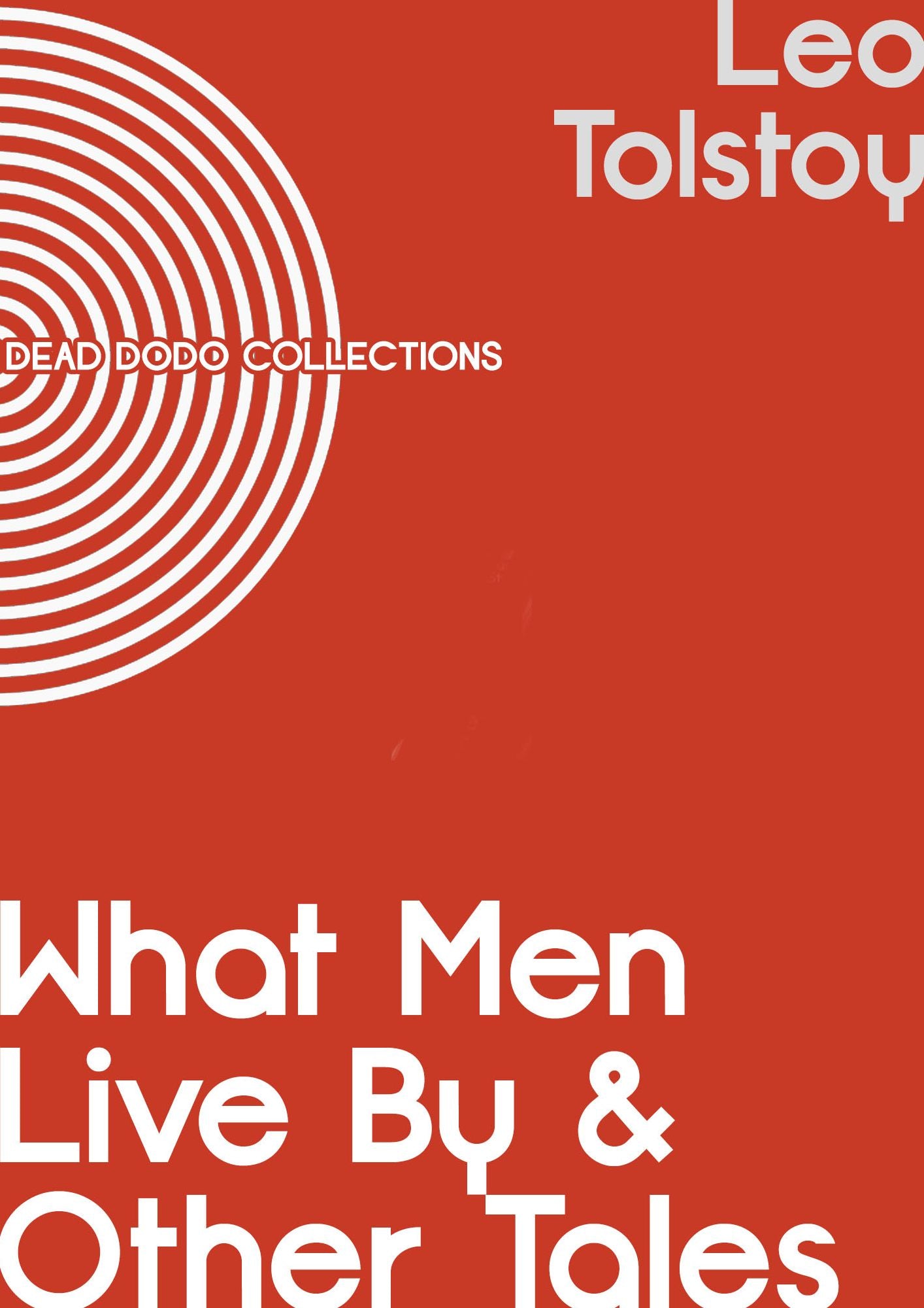 What Men Live By, and Other Tales