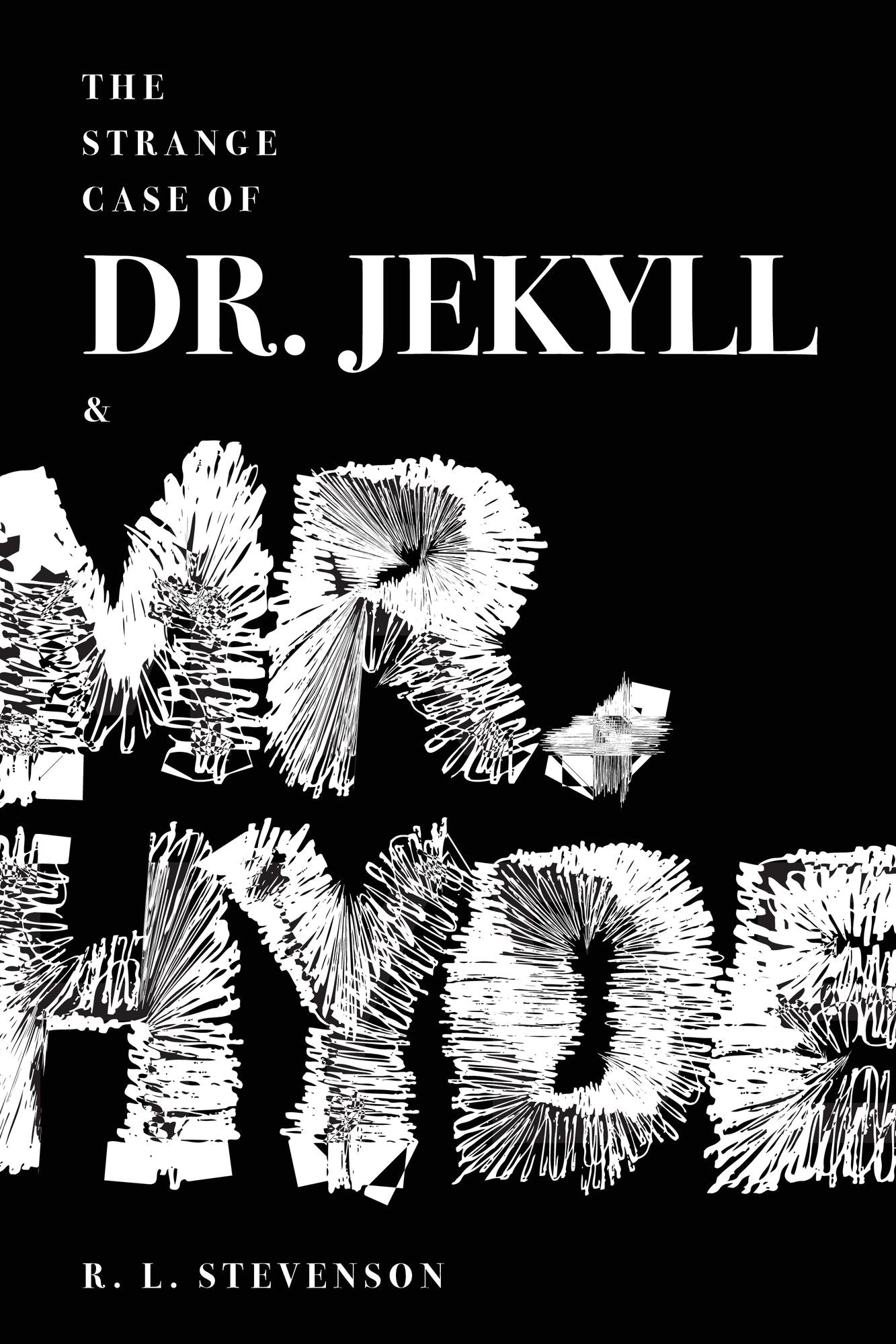 The Strange Case of Dr. Jekyll and Mr. Hyde