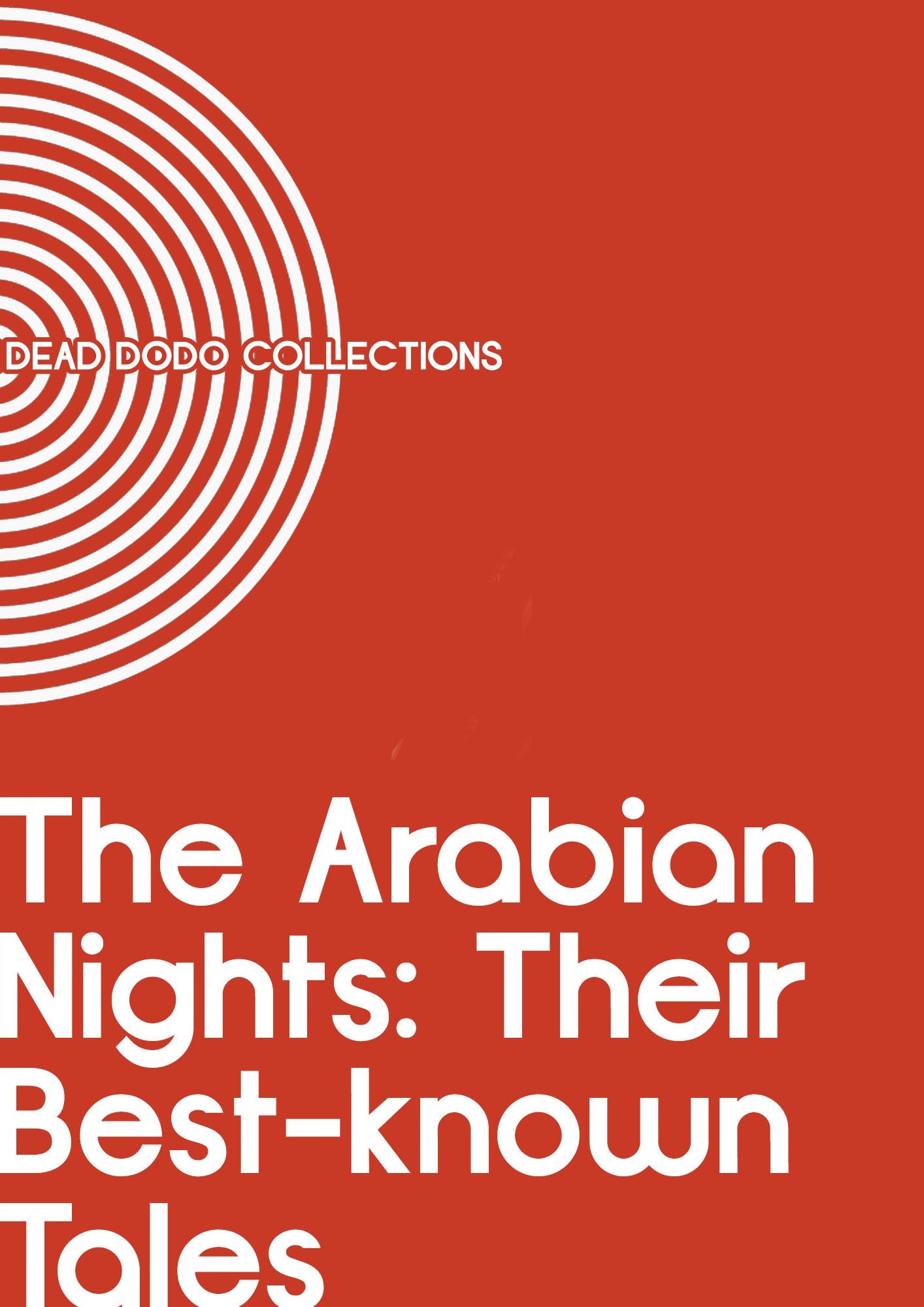 The Arabian Nights: Their Best-known Tales