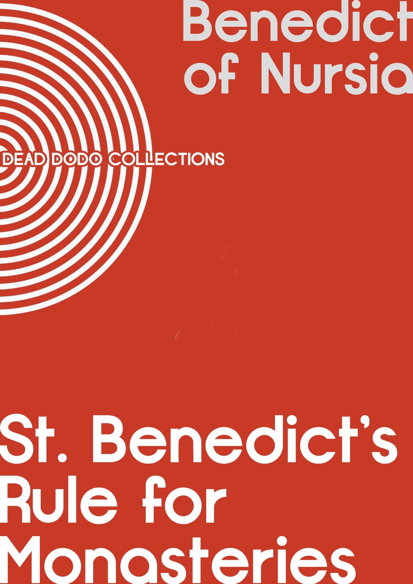 St. Benedict's Rule for Monasteries