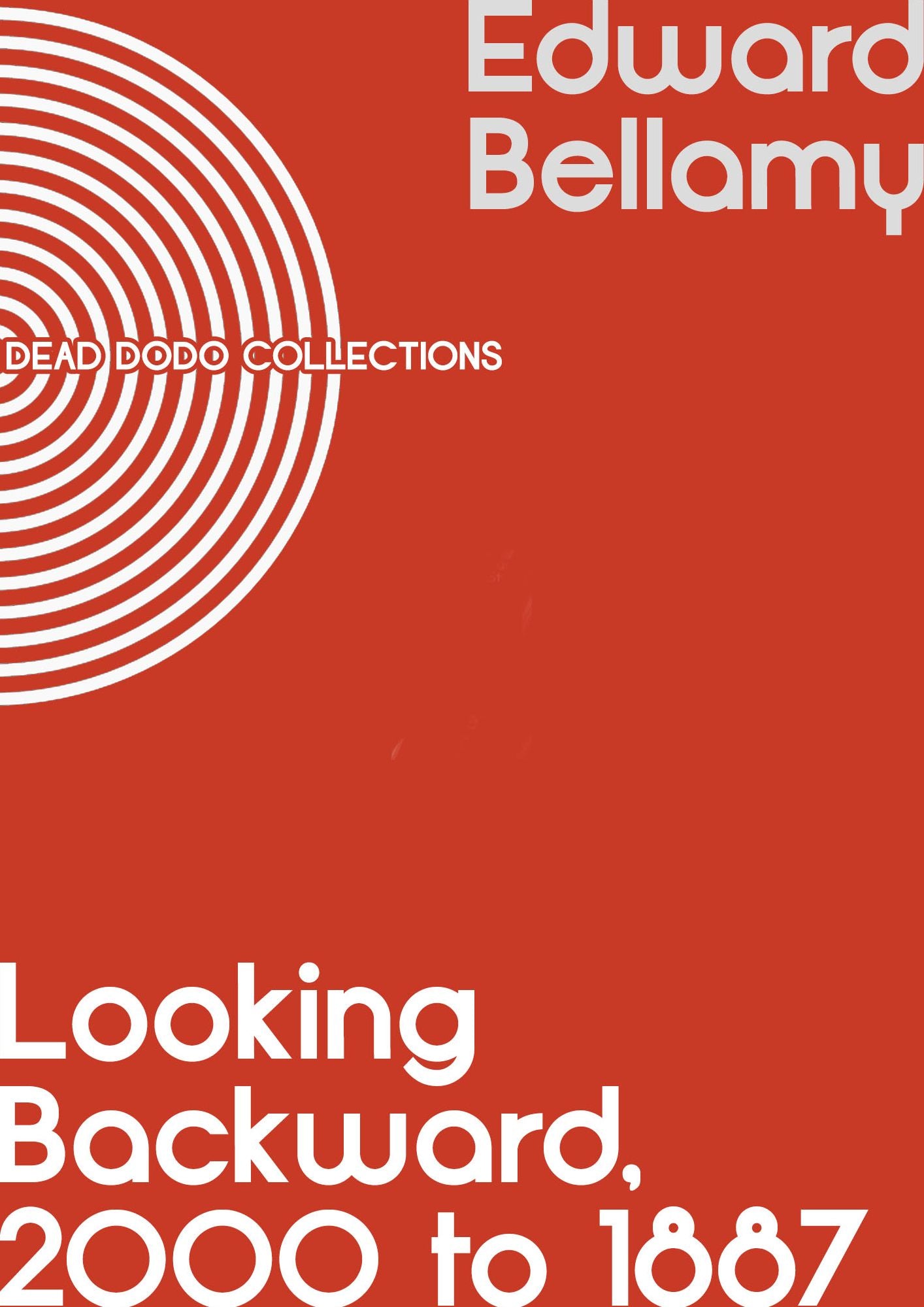 Looking Backward: 2000 to 1887