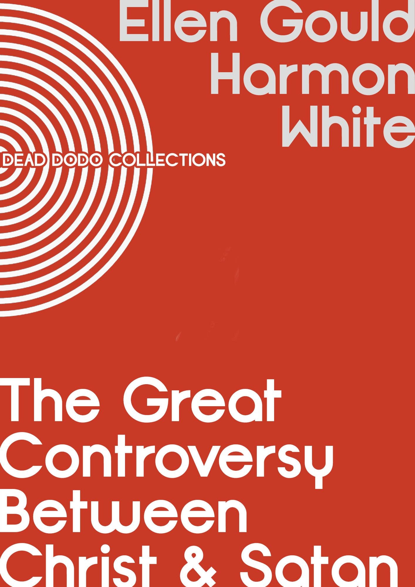 The Great Controversy Between Christ and Satan