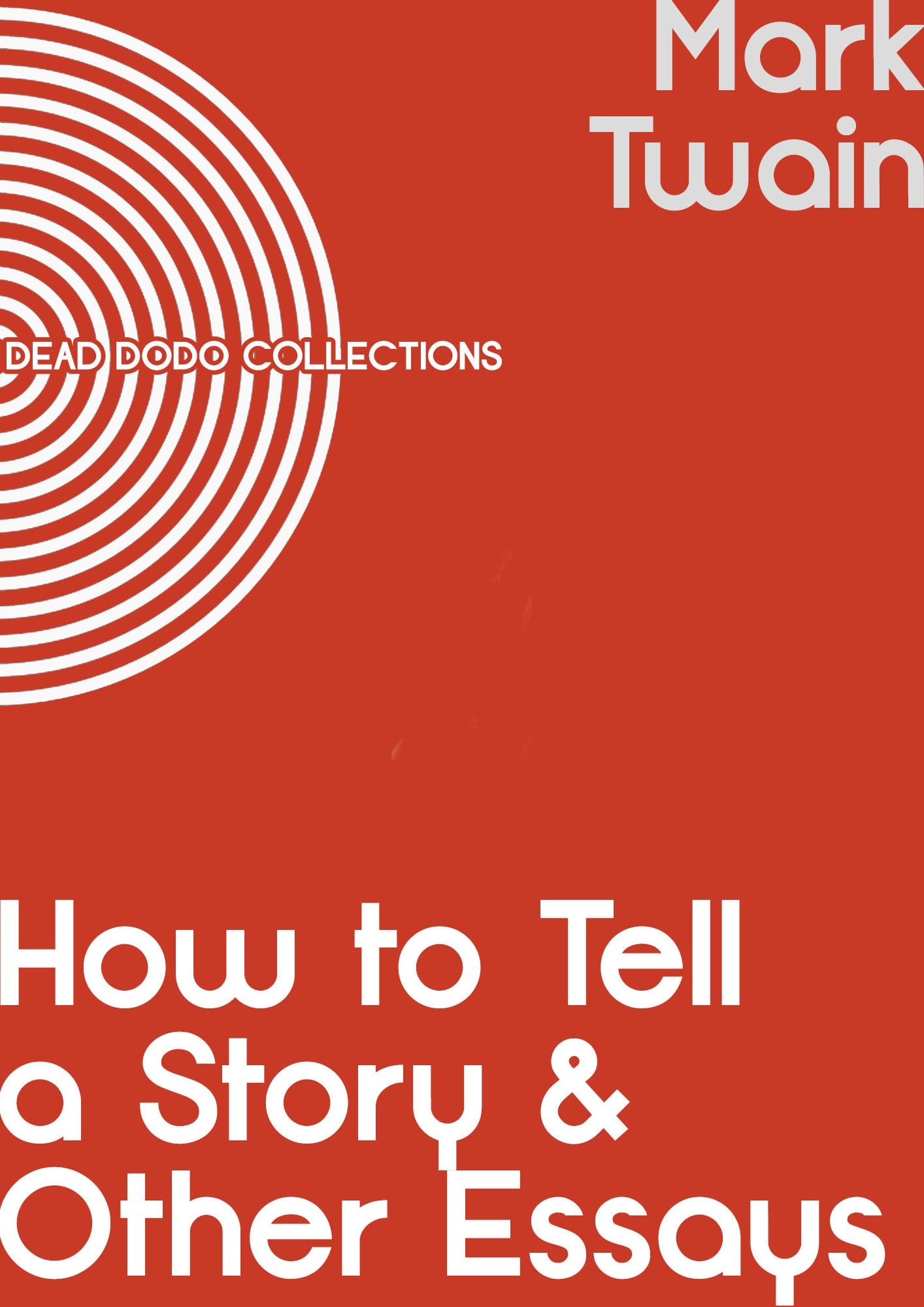 How to Tell a Story, and Other Essays
