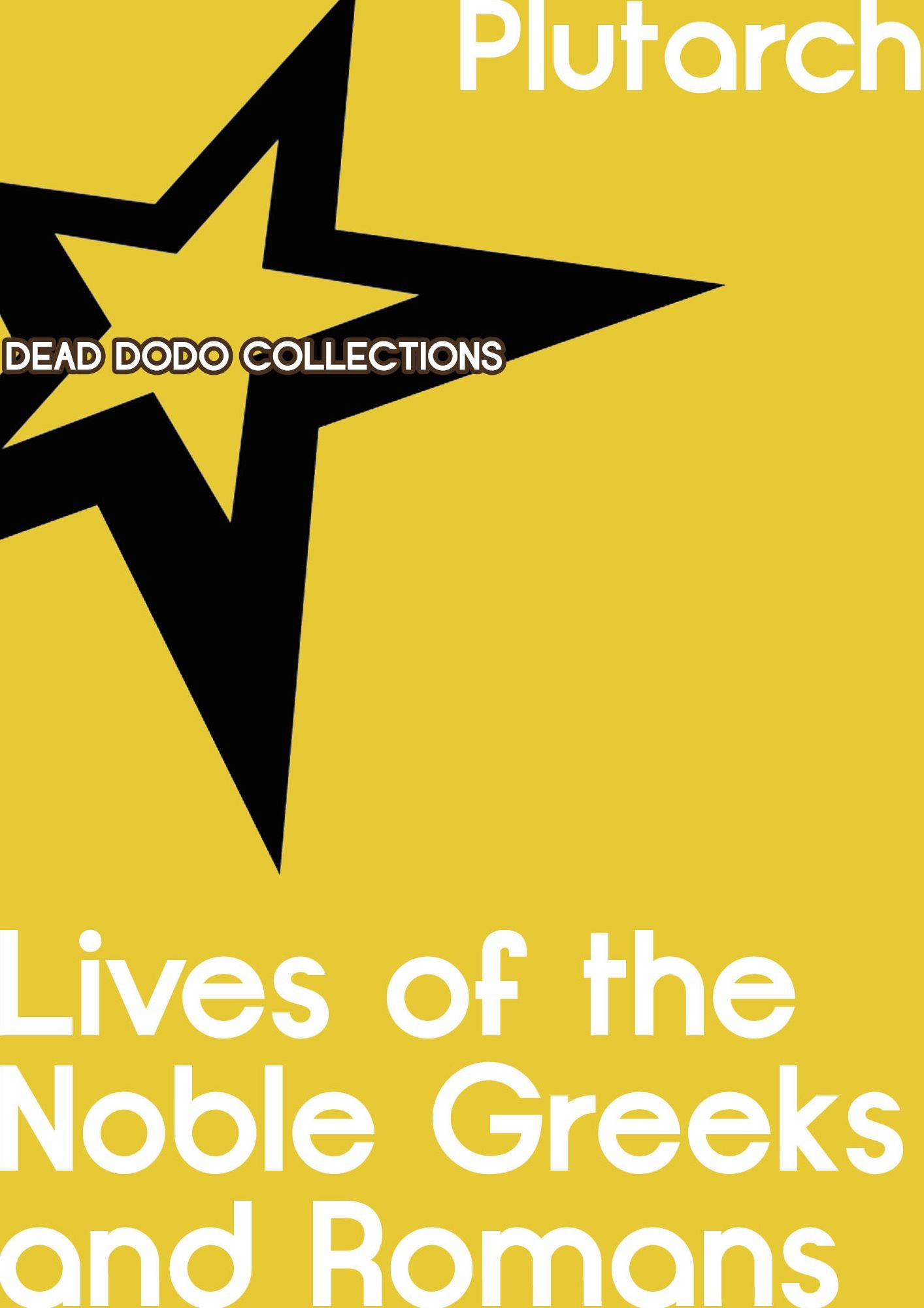 Lives of the noble Grecians and Romans Plutarch