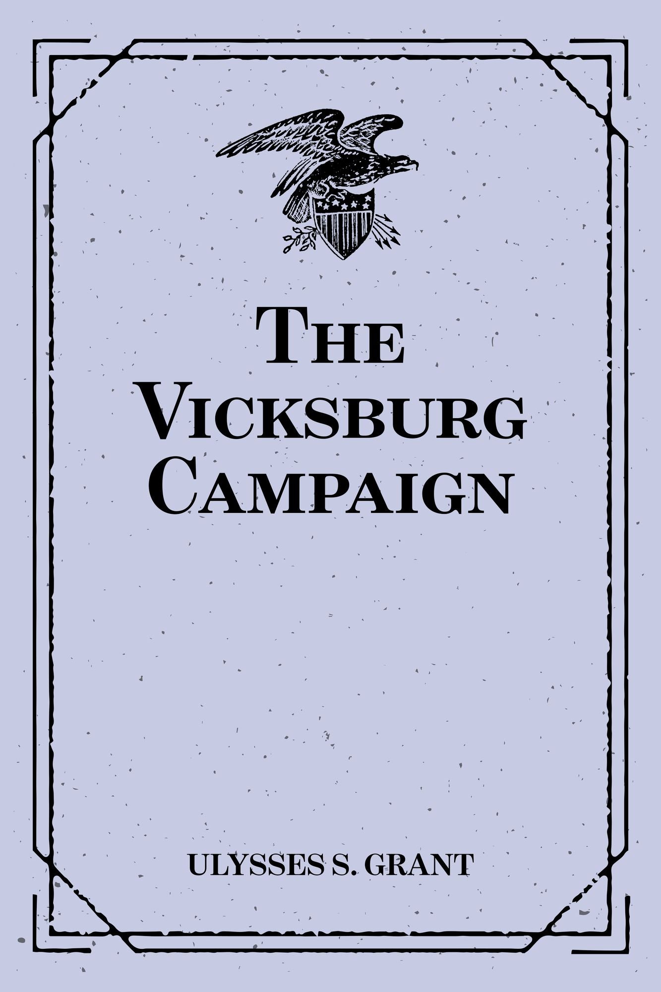 The Vicksburg Campaign