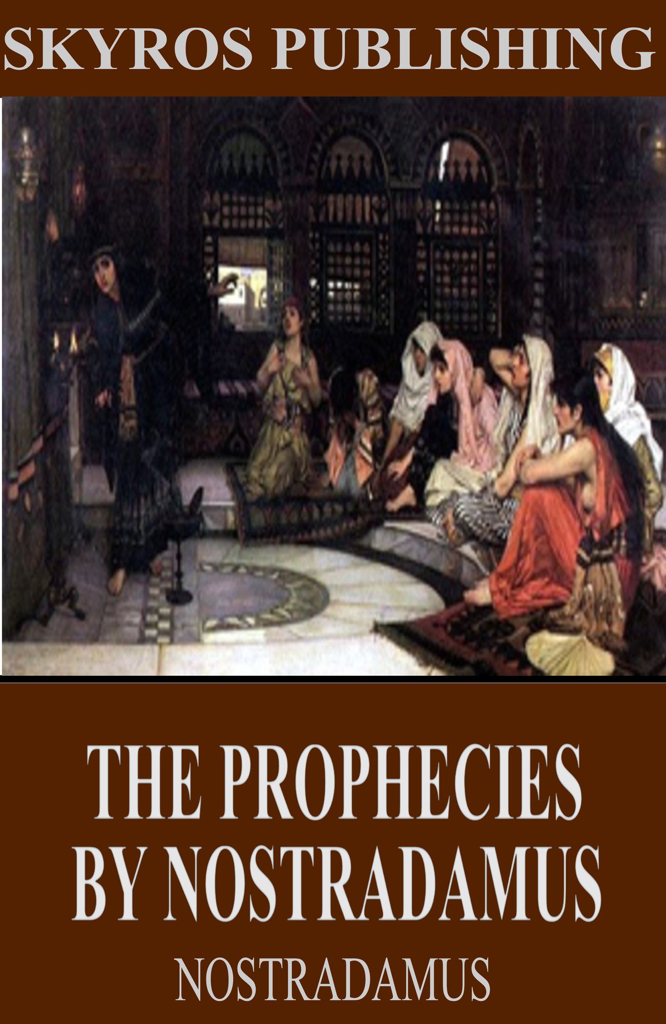 The Prophecies by Nostradamus