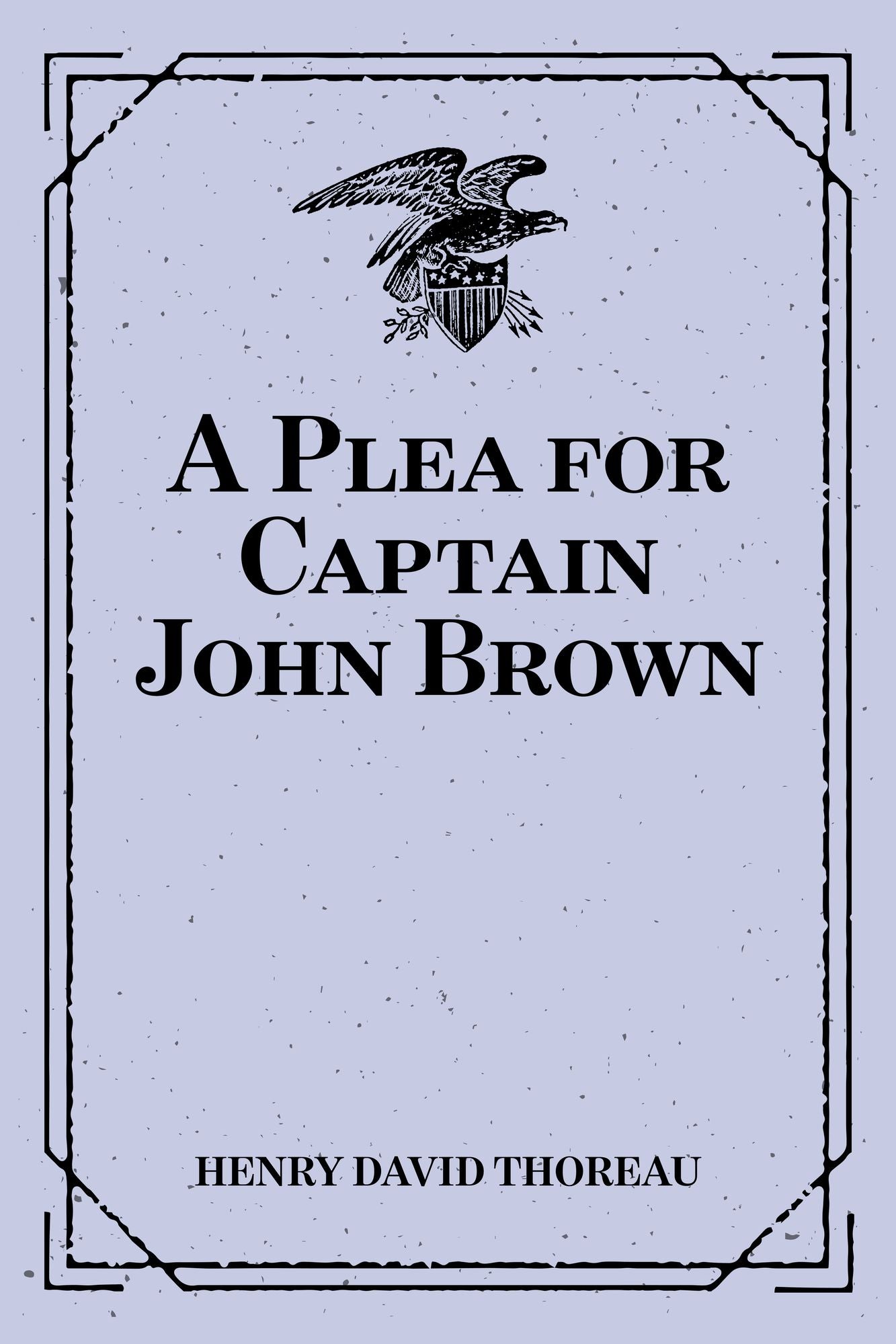 A Plea for Captain John Brown