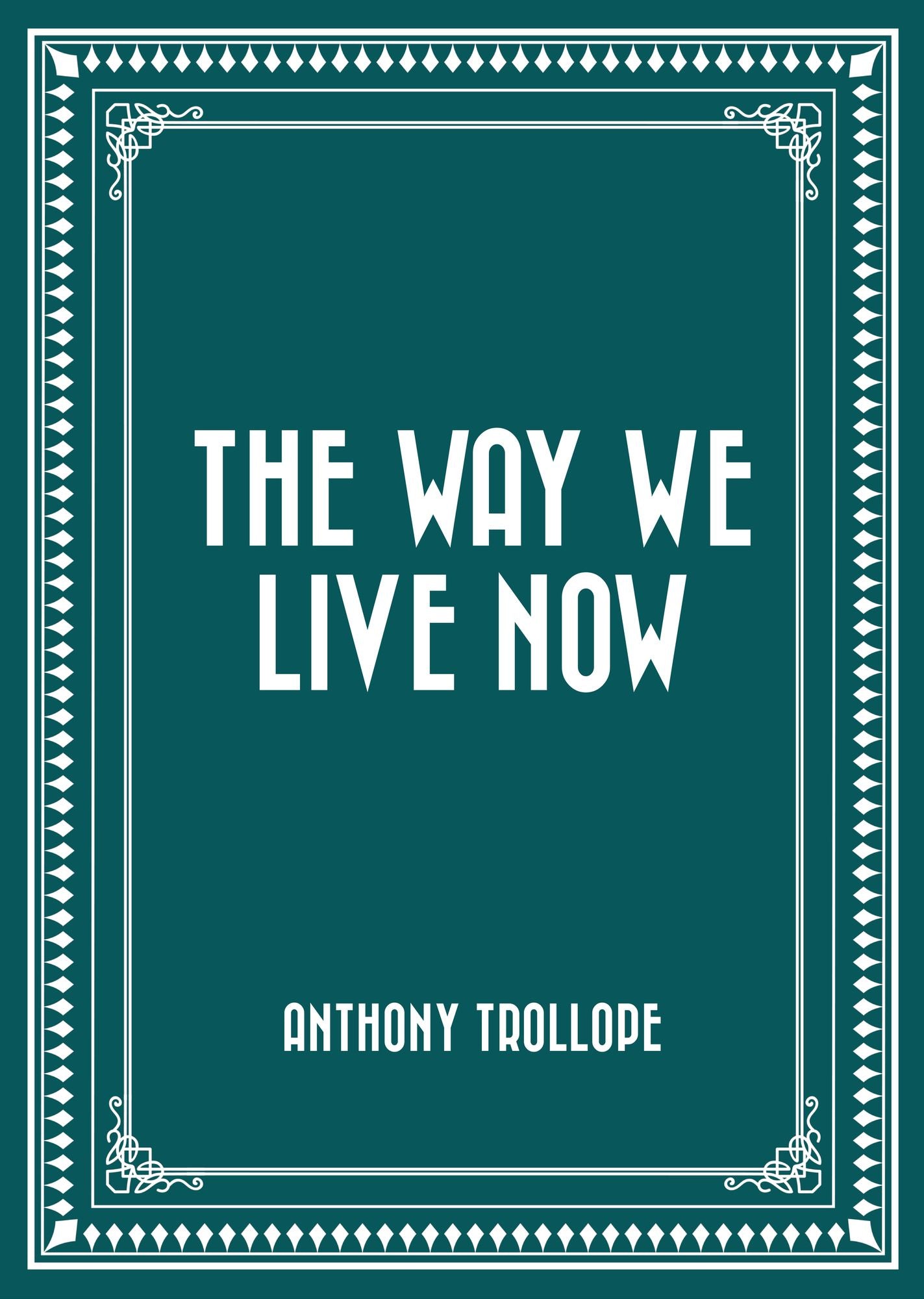 The Way We Live Now