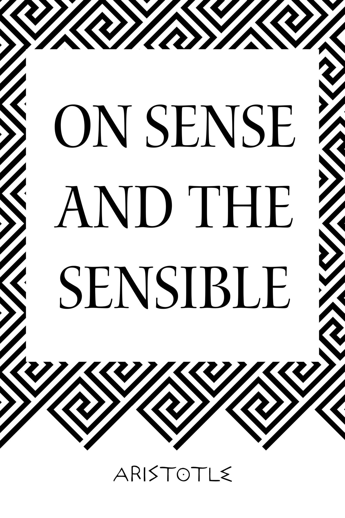 On Sense and the Sensible