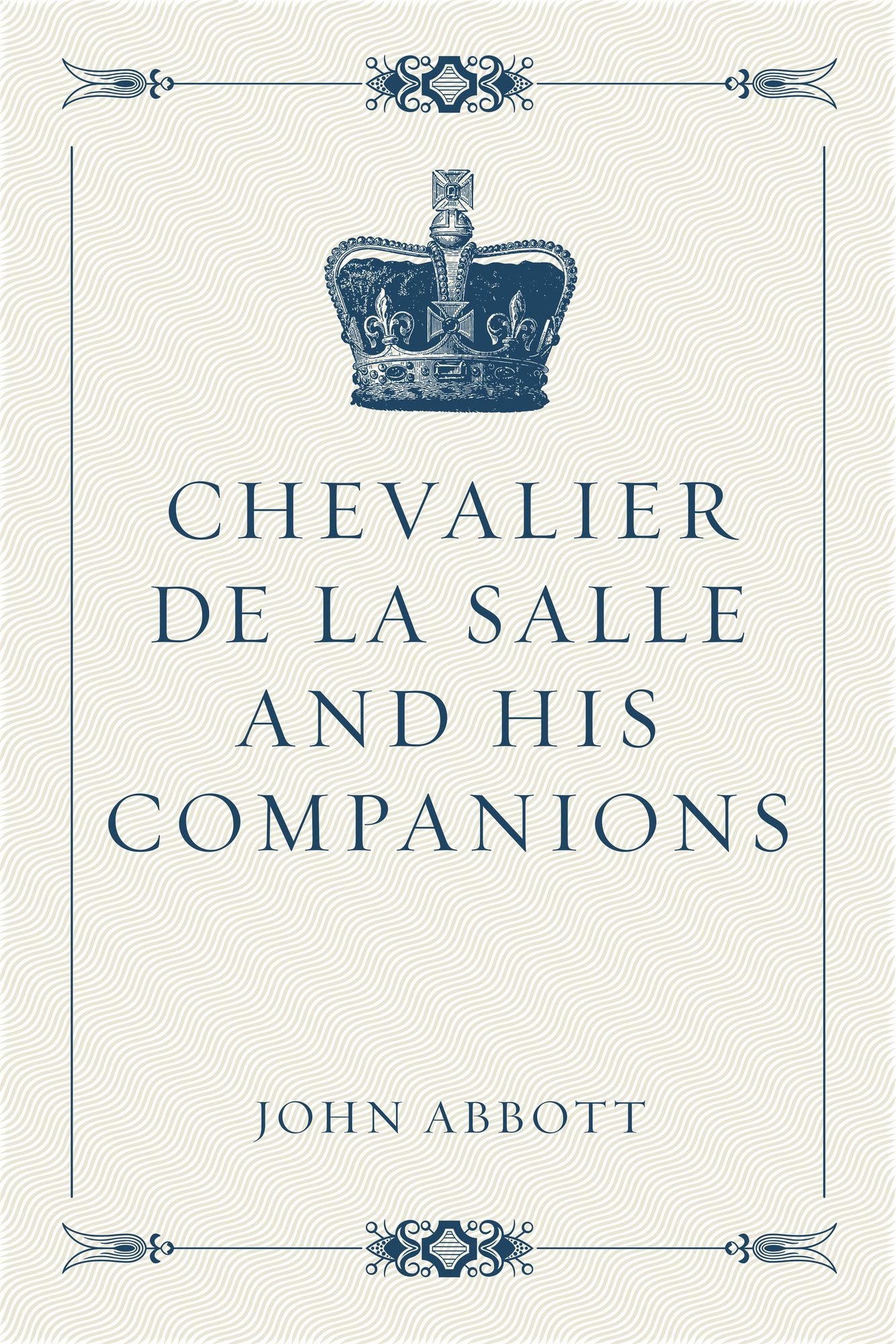 Chevalier de la Salle and His Companions