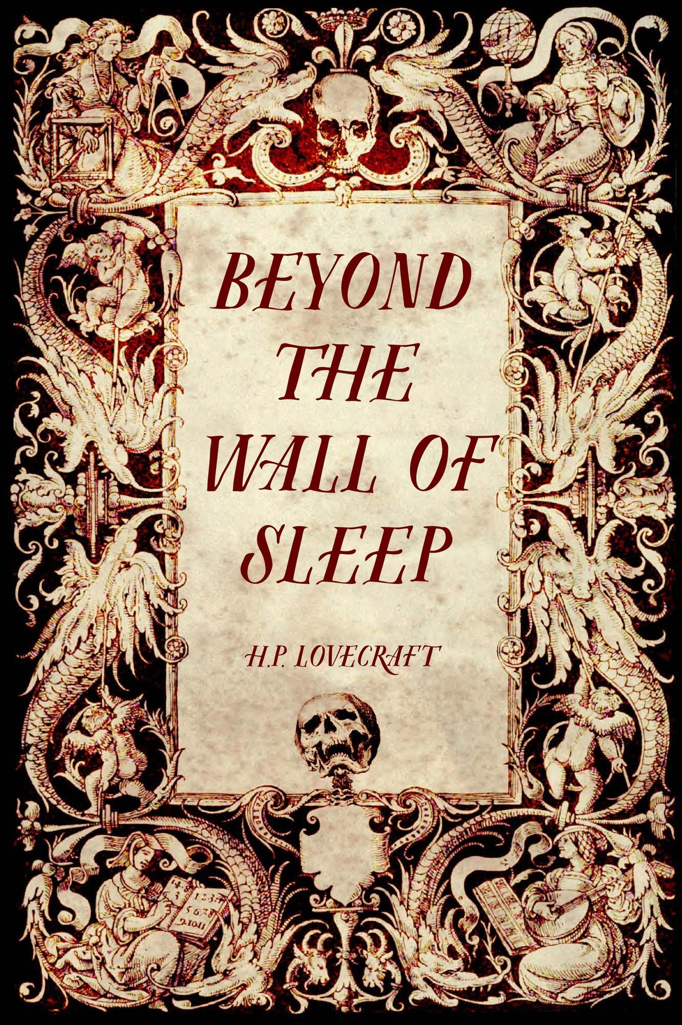Beyond the Wall of Sleep