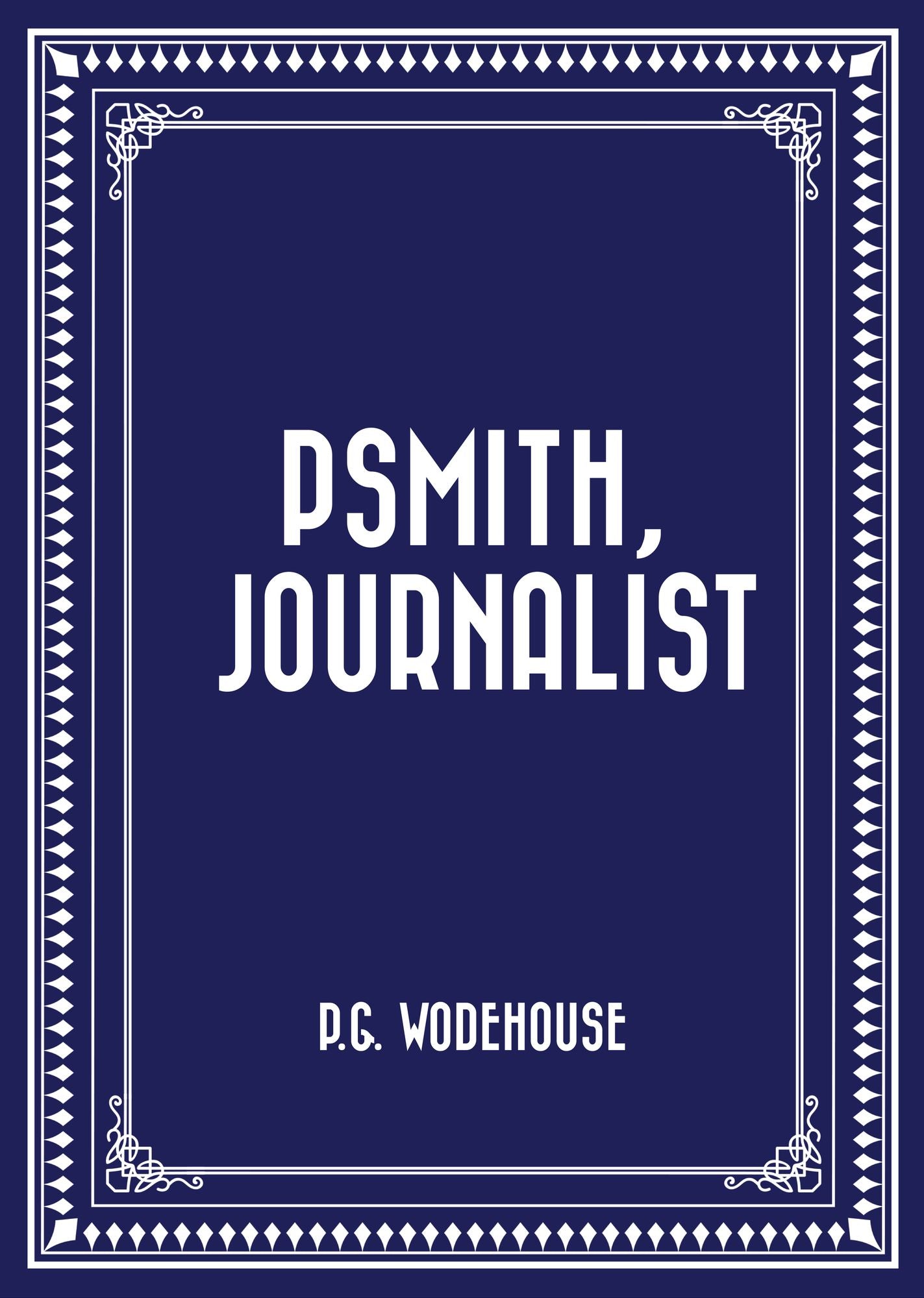 Psmith, Journalist