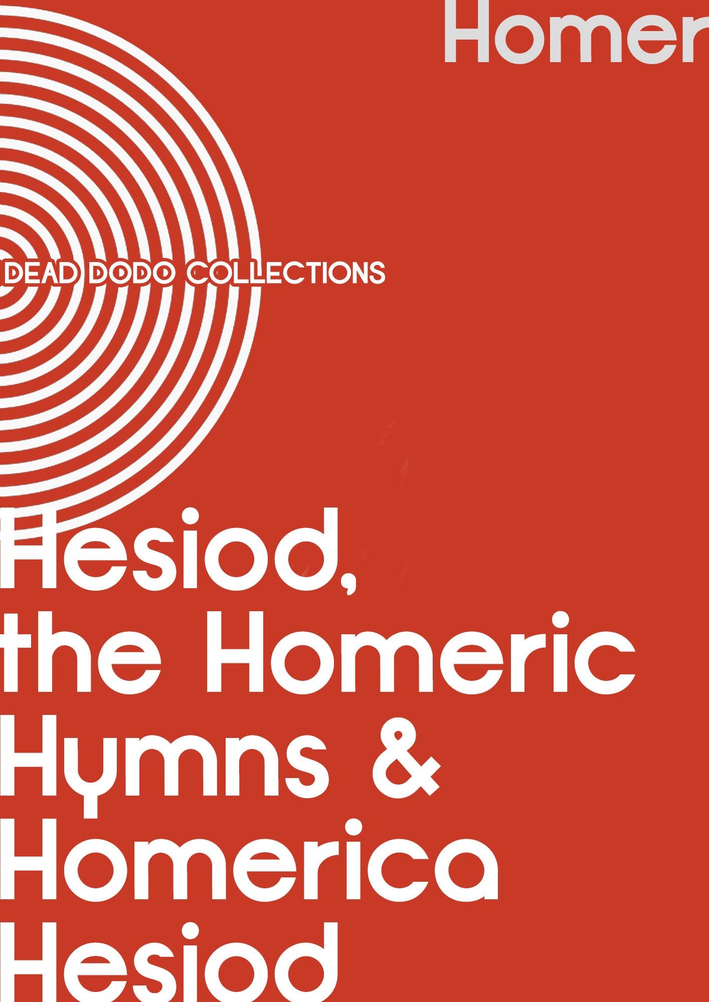 Hesiod, the Homeric Hymns, and Homerica