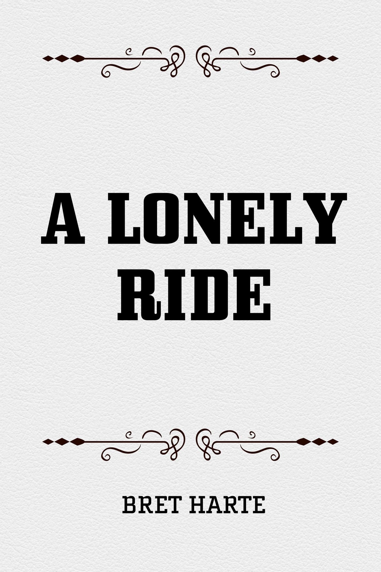 A Lonely Ride