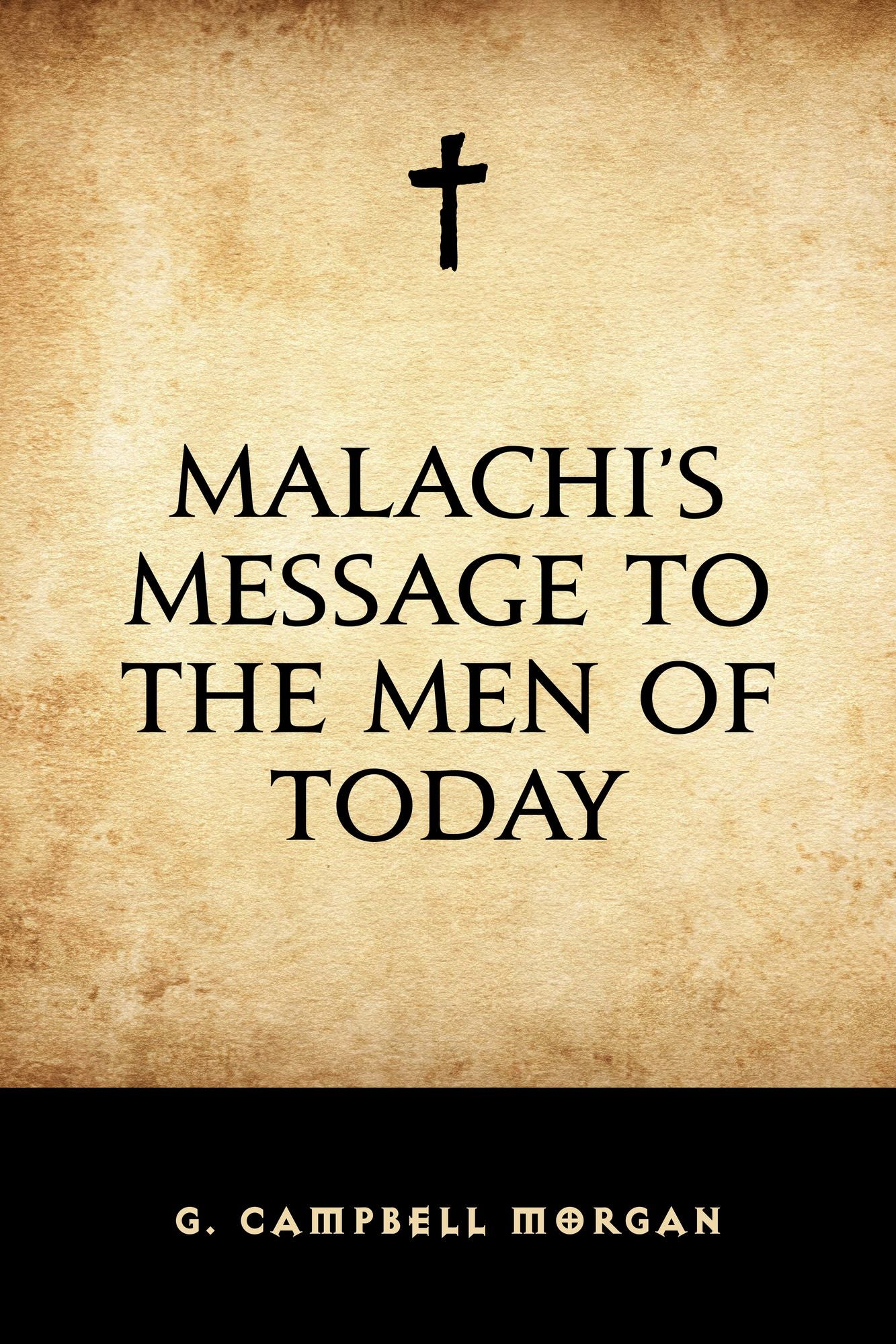 Malachi's Message to the Men of Today
