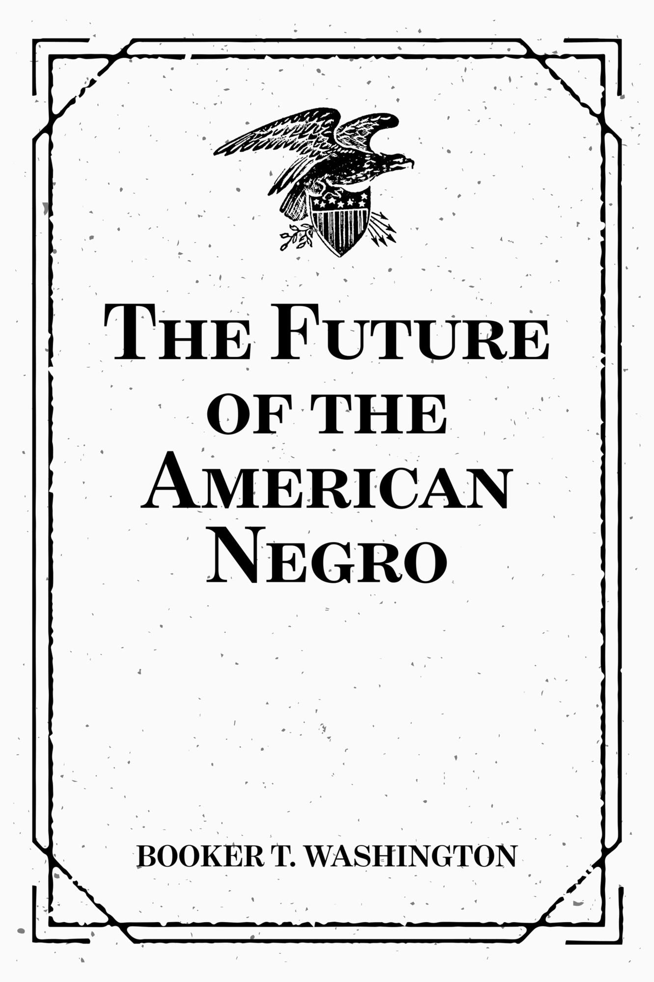 The Future of the American Negro