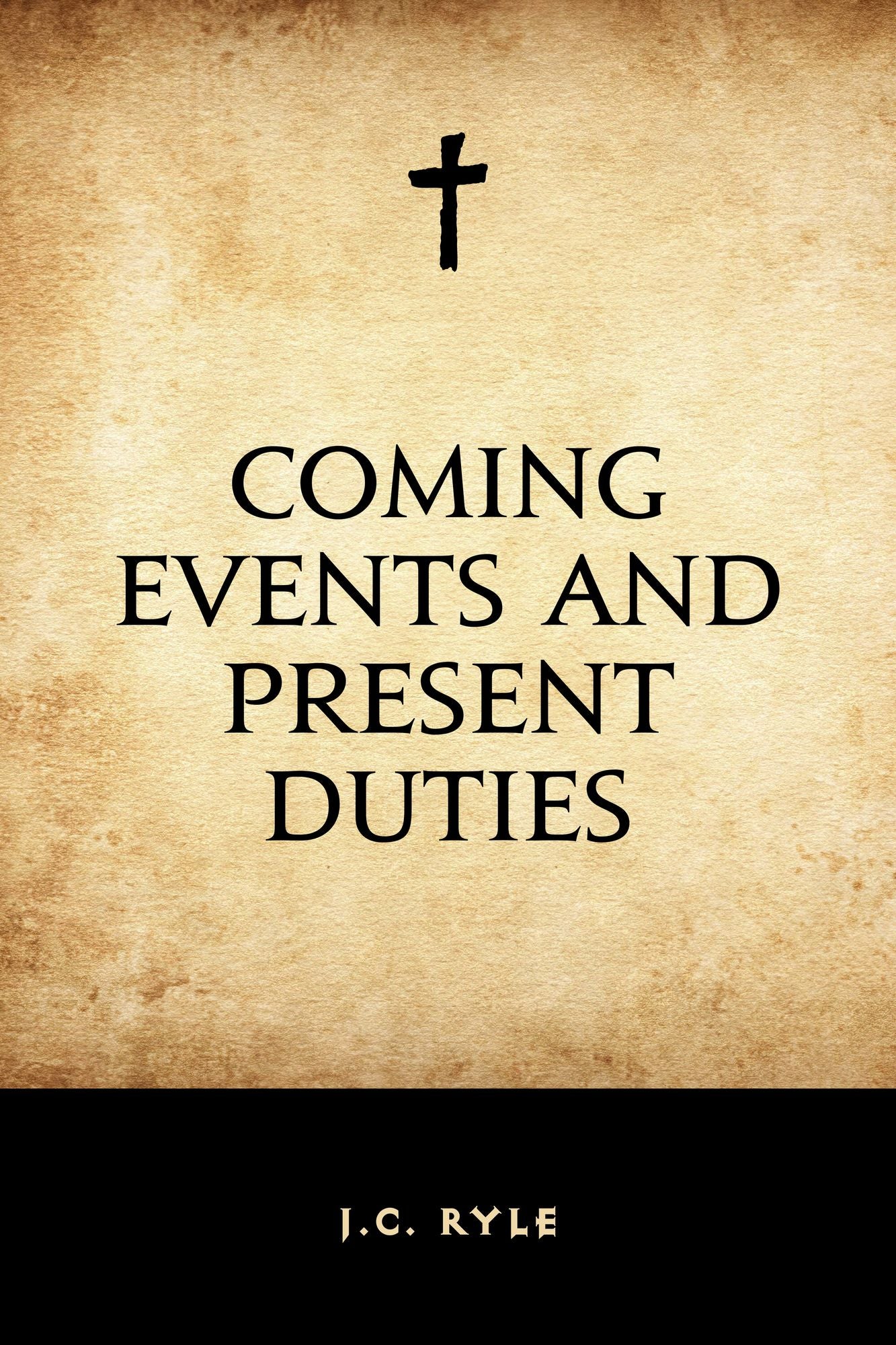 Coming Events and Present Duties